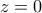 \displaystyle{z=0