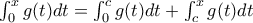 \int_{0}^{x}{g(t)dt}=\int_{0}^{c}{g(t)dt}+\int_{c}^{x}{g(t)dt}