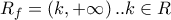 R_{f}=\left (k, +\infty  \right )..k  \in R 