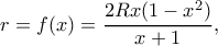 \displaystyle r=f(x) = \frac{{2Rx(1 - {x^2})}}{{x + 1}},