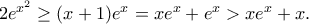 2e^{x^2}\geq (x+1)e^x=xe^x+e^x>xe^x+x.