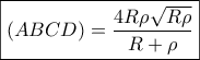 \boxed{(ABCD) = \frac{{4R\rho \sqrt {R\rho } }}{{R + \rho }}}