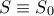 S\equiv S_0