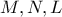 M, N , L