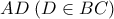 AD\;(D\in BC)