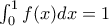 \int_{0}^{1}f(x) dx =1