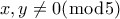 x,y \neq 0 (\bmod5)