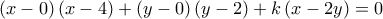 \left( {x - 0} \right)\left( {x - 4} \right) + \left( {y - 0} \right)\left( {y - 2} \right) + k\left( {x - 2y} \right) = 0