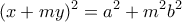 \displaystyle{(x+my)^2 =a^2 +m^2 b^2}