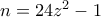 n = 24z^2-1