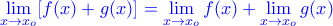\color{blue}\lim\limits_{x\to x_o}[f(x)+g(x)]=\lim\limits_{x\to x_o}f(x)+\lim\limits_{x\to x_o}g(x)