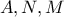 A,N,M