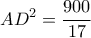 \displaystyle A{D^2} = \frac{{900}}{{17}}