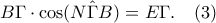 \displaystyle{B\Gamma\cdot\cos(N\hat{\Gamma}B)=E\Gamma.\quad (3)}