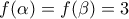 f(\alpha )=f(\beta )=3