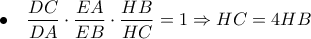 \bullet \quad \dfrac{DC}{DA}\cdot \dfrac{EA}{EB}\cdot \dfrac{HB}{HC}=1\Rightarrow HC=4HB