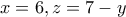 x=6, z=7-y