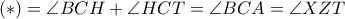 (*)= \angle BCH +\angle HCT=\angle BCA = \angle XZT