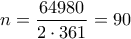 n=\dfrac{64980}{2\cdot 361}=90