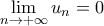 \displaystyle\mathop{\lim}\limits_{n\rightarrow{+\infty}}{u_n}=0