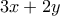 3x +2y