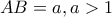 AB=a , a>1