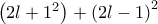 \left(2l+1^{2} \right)+\left(2l-1 \right)^{2}