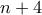 n+4