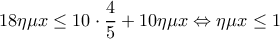 18\eta \mu x\leq 10\cdot \dfrac{4}{5}+10\eta \mu x\Leftrightarrow \eta \mu x\leq 1