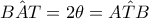 \hat{BAT}=2\theta =\hat{ATB} \hat{BAT}=2\theta =\hat{ATB}