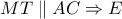 MT\parallel AC\Rightarrow E