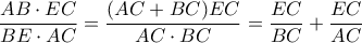 \dfrac{AB \cdot EC}{BE \cdot AC}=\dfrac{(AC+BC)EC}{AC \cdot BC}=\dfrac{EC}{BC}+\dfrac{EC}{AC}
