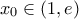 x_0 \in (1,e) x_0 \in (1,e)