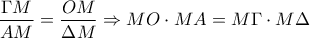\dfrac{\Gamma M}{AM}=\dfrac{OM}{\Delta M} \Rightarrow MO\cdot MA=M\Gamma \cdot M\Delta