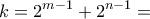 \displaystyle{k =2^{m-1} + 2^{n-1} =}