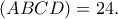 \displaystyle{(ABCD)=24.}