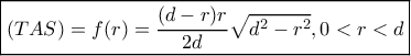 \boxed{(TAS) = f(r) = \frac{{(d - r)r}}{{2d}}\sqrt {{d^2} - {r^2}} ,0 < r < d} \boxed{(TAS) = f(r) = \frac{{(d - r)r}}{{2d}}\sqrt {{d^2} - {r^2}} ,0 < r < d}