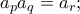 a_pa_q =a_r;