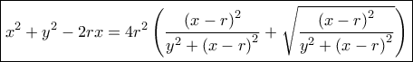\boxed{{x^2} + {y^2} - 2rx = 4{r^2}\left( {\frac{{{{(x - r)}^2}}}{{{y^2} + {{(x - r)}^2}}} + \sqrt {\frac{{{{(x - r)}^2}}}{{{y^2} + {{(x - r)}^2}}}} } \right)}