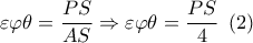 \varepsilon \varphi \theta  = \dfrac{{PS}}{{AS}} \Rightarrow \varepsilon \varphi \theta  = \dfrac{{PS}}{4}\,\,\left( 2 \right)