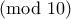 \pmod{10}