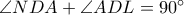 \angle{NDA} + \angle{ADL} = 90^{\circ}