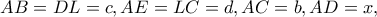 AB=DL=c,AE=LC=d,AC=b,AD=x,