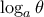  \log_a\theta