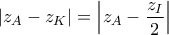 \displaystyle{\left|z_A-z_K \right|=\left|z_A-\frac{z_I}{2} \right|}