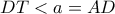 DT<a=AD