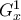 G_x^1