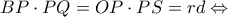 \displaystyle BP \cdot PQ = OP \cdot PS = rd \Leftrightarrow 