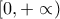 [0,+\propto)