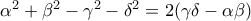 \alpha^2+\beta^2-\gamma^2-\delta^2=2(\gamma\delta-\alpha\beta) \alpha^2+\beta^2-\gamma^2-\delta^2=2(\gamma\delta-\alpha\beta)